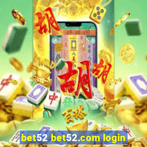 bet52 bet52.com login